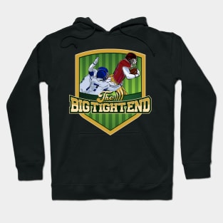 The Big Tight End Hoodie